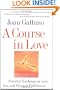 A Course in Love: Powerful Teachings on Love, Sex, and Personal Fulfillment