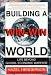 Building a Win-Win World