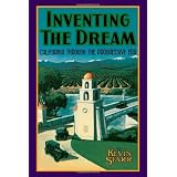 Inventing the Dream: California through the Progressive Era (Americans and the California Dream)
