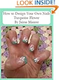 Turquoise Flower (How to Design Your Own Nails)