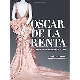 oscar de la renta his legendary world of style