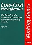 Low cost electrification : affordable electricity installation for low-income households in developing countries