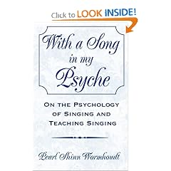 With a Song in My Psyche: On the Psychology of Singing and Teaching Singing