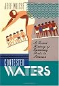Contested Waters: A Social History of Swimming Pools in America