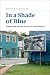 In a Shade of Blue: Pragmatism and the Politics of Black America Image of In a Shade of Blue: Pragmatism and the Politics of Black America