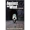 Against the Wind (A Rider's Account of the Incredible Iron Butt Rally) (Incredible Journeys Books) (Paperback)
