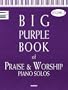 The Big Purple Book of Praise & Worship Piano Solos, Volume 2