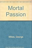 Mortal passion