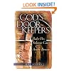 God's Doorkeepers: Padre Pio, Solanus Casey And Andre Bessette
