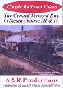 Central Vermont Railway in Steam, Volume 3 (Classic Railroad Videos)