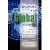 INNOVATE WITH GLOBAL INFLUENCE: Tales of High-Tech Intrapreneurs