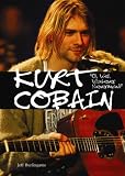 Kurt Cobain: Oh Well, Whatever, Nevermind (American Rebels)