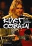 Kurt Cobain: Oh Well, Whatever, Nevermind (American Rebels)