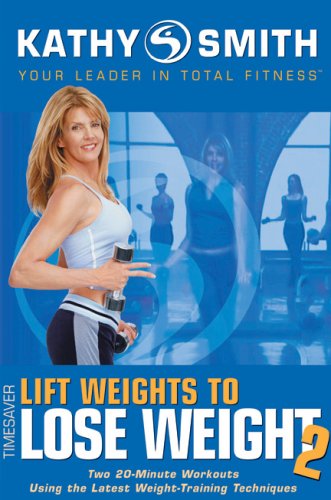 Kathy Smith: Lift Weights to Lose Weight, Vol. 2 by Body Building Videos