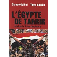 Egypte de Tahrir. L'anatomie d'une r�volution