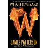 Witch & Wizard ~ James Patterson