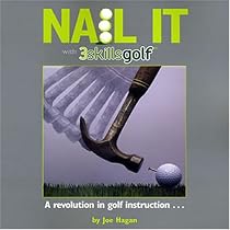 NAILIT with 3skillsgolf: A Revolution in Golf Instruction
