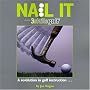 NAILIT with 3skillsgolf: A Revolution in Golf Instruction