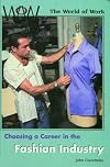 Careers in the Fashion Industry (World of Work (New York, N.Y.).)