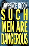 Such Men Are Dangerous