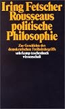 Rousseaus politische Philosophie - Iring Fetscher