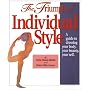 The Triumph of Individual Style : A Guide to Dressing Your Body, Your Beauty, Your Self