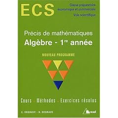 Alg�bre 1re ann�e ECS : Cours, m�thodes, exercices r�solus