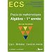Alg�bre 1re ann�e ECS : Cours, m�thodes, exercices r�solus