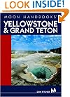 Moon Handbooks Yellowstone and Grand Teton, Second Edition