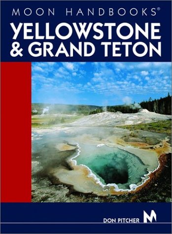 City Travel Guides Discounted  Books : Moon Handbooks Yellowstone and Grand Teton, Second Edition