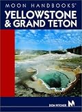 Moon Handbooks Yellowstone and Grand Teton, Second Edition