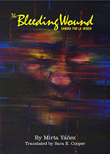 The Bleeding Wound/Sangra por la herida