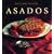 Asados: Grilling, Spanish-Language Edition (Coleccion Williams-Sonoma) (Spanish Edition)