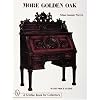 More Golden Oak (A Schiffer Book for Collectors)