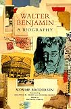 Walter Benjamin: A Biography