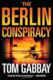 The Berlin Conspiracy: A Novel