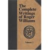 The Complete Writings of Roger Williams - Volume 2