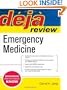 Deja Review Emergency Medicine