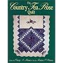 The Country Tea Rose Quilt (Quilting)
