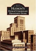 Hudson's:  Detroit's  Legendary  Department  Store   (MI)  (Images  of  America)