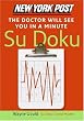 New York Post The Doctor Will See You in a Minute Sudoku: The Official Utterly Addictive Number-Placing Puzzle