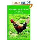 Click here to buy Genetics of the Fowl: The Classic Guide to Chicken Genetics and Poultry Breeding by  Frederick B. Hutt.