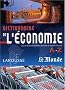 Dictionnaire de l'�conomie de A � Z