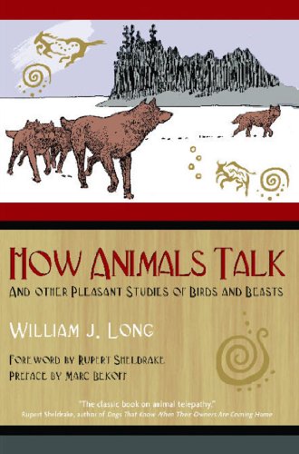 how animals talk and other pleasant studies of birds and beasts