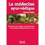 La M�decine ayur-v�dique. Comment vous soigner vou&hellip de G�rard Edde