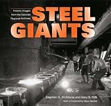Steel giants : historic images from the Calumet Regional Archives