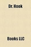 Dr. Hook & the Medicine Show Songs: Walk Right In, the Cover of the Rolling Stone, Sylvia's Mother, a Little Bit More-