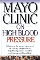 Mayo Clinic on High Blood Pressure