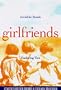 Girlfriends: Invisible Bonds, Enduring Ties