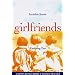 Girlfriends: Invisible Bonds, Enduring Ties
